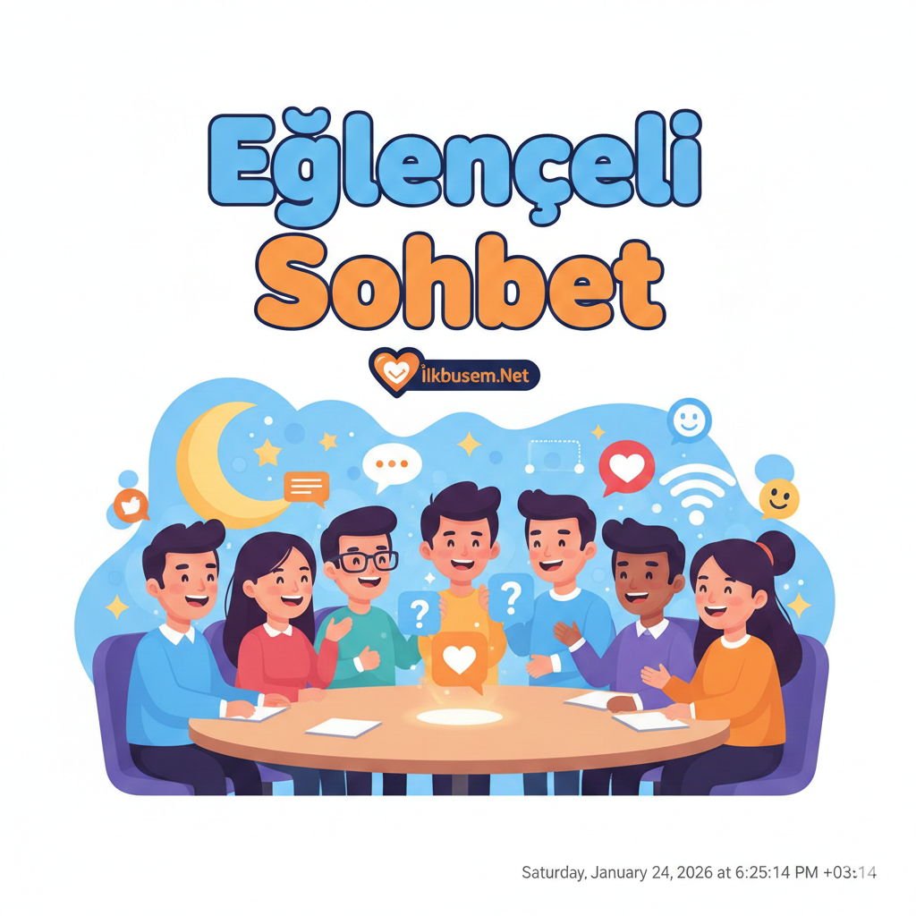 Eğlenceli Sohbet